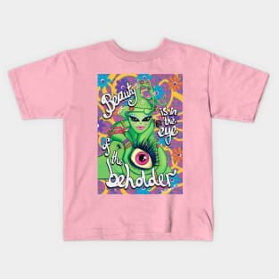 Beauty Is In The Eye Of The Beholder Kids T-Shirt